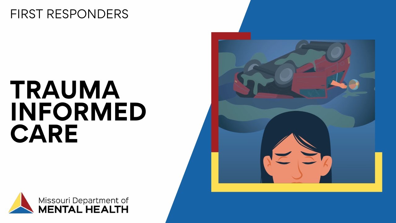 First Responders: Trauma Informed Care