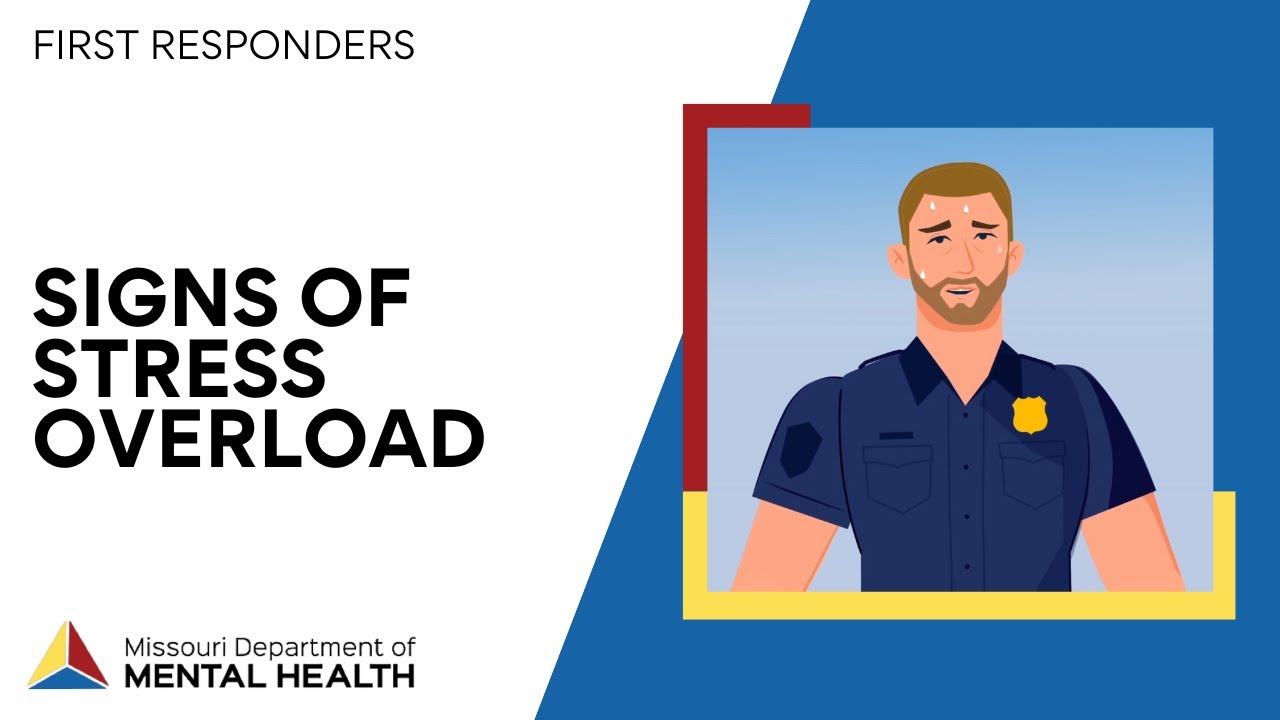 First Responders: Signs of Stress Overload