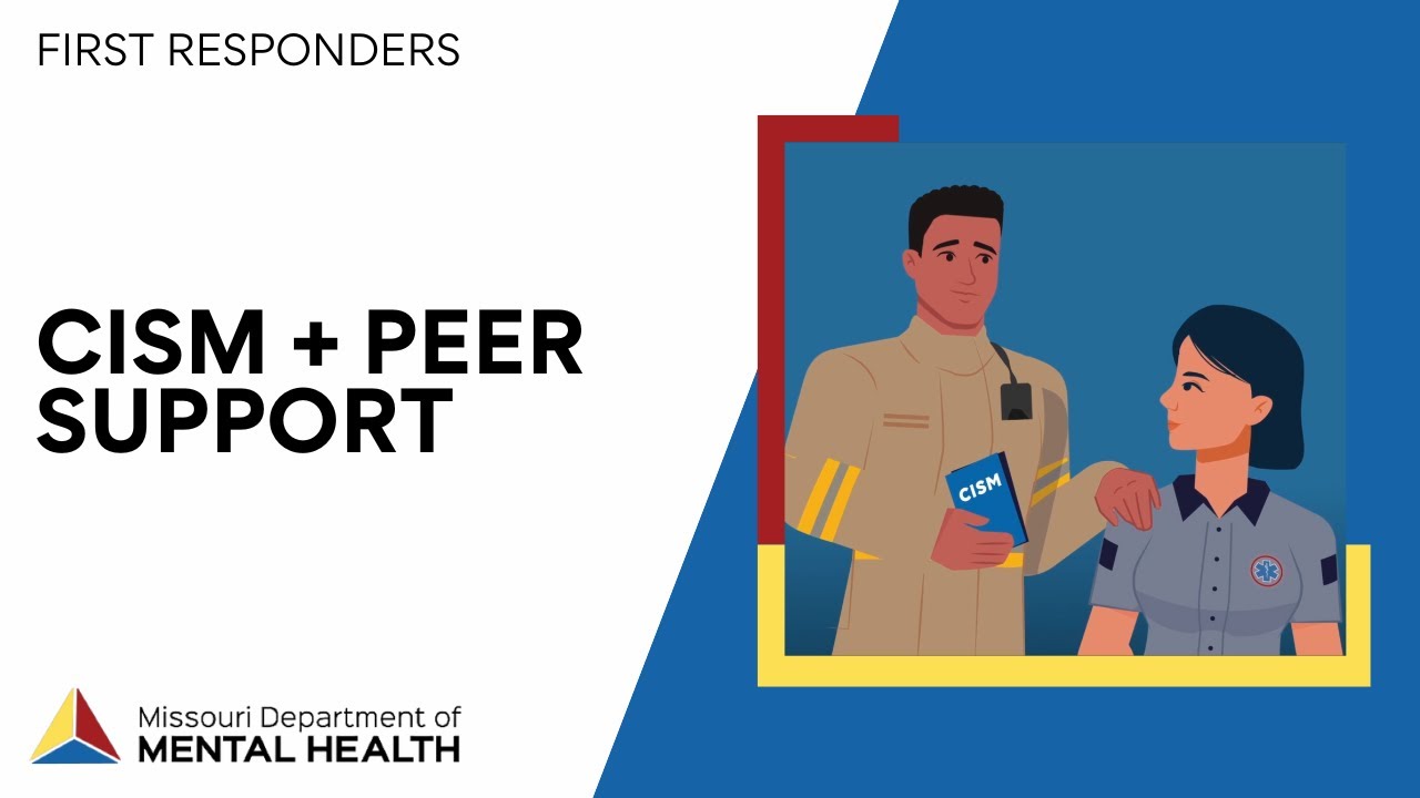 First Responders: CISM + Peer Support
